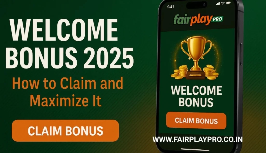 Fairplay Pro Welcome Bonus 2025 How to Claim and Maximize It