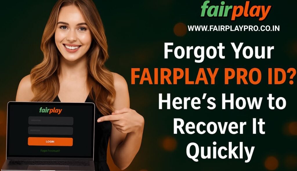 Forgot Your Fairplay Pro ID Here’s How to Recover It Quickly
