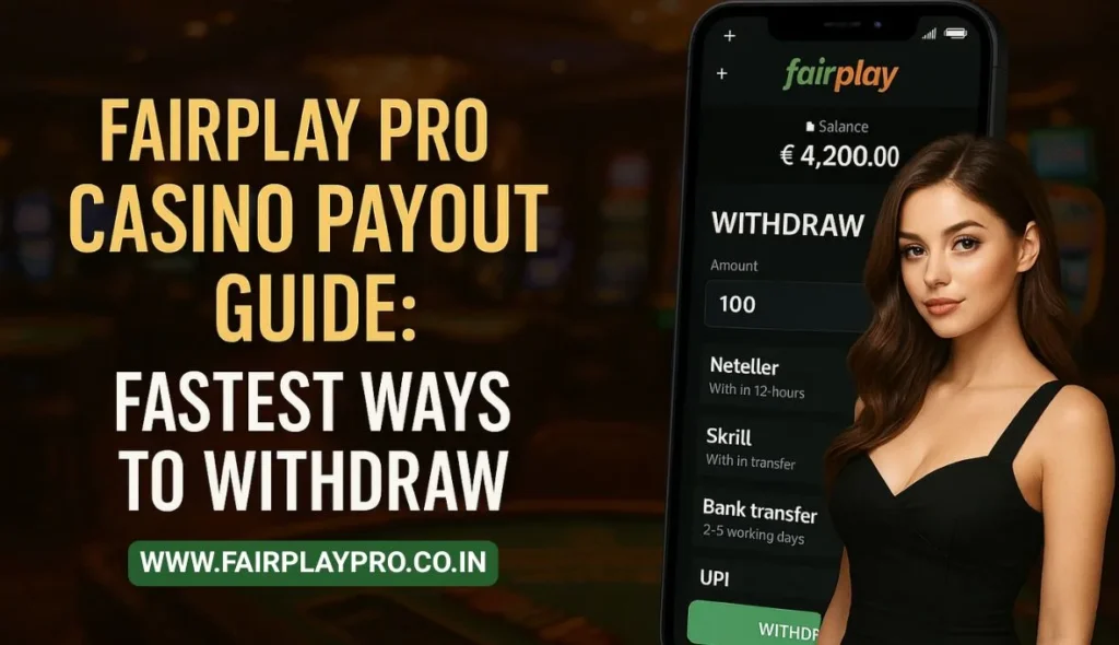 Fairplay Pro Casino Payout Guide Fastest Ways to Withdraw