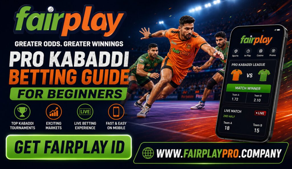Fairplay Pro Kabaddi Betting Guide for Beginners